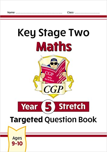 KS2 Maths Year 5 Stretch Targeted Question Book (CGP Year 5 Maths)